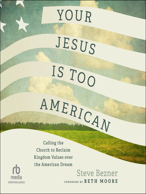 Title details for Your Jesus Is Too American by Steve Bezner - Available